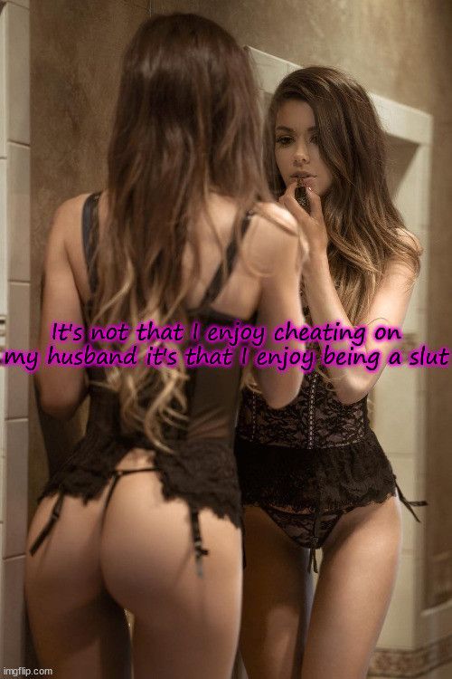 ...it's that I enjoy being a slut. ❤️❤️❤️❤️❤️