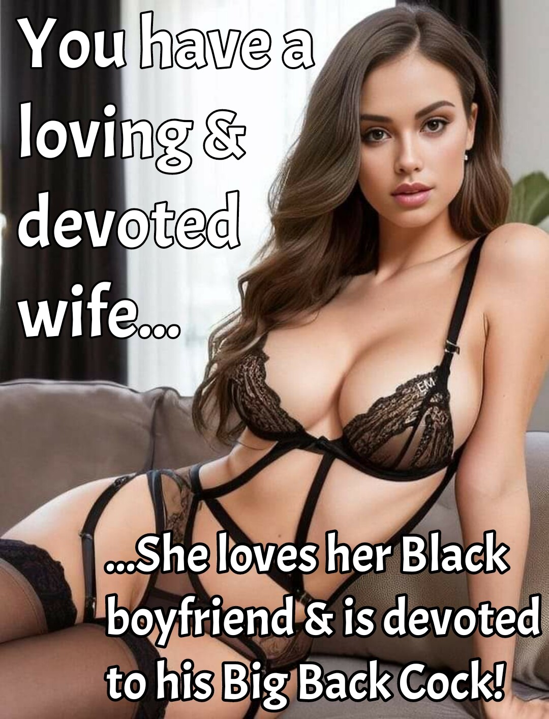 your hotwife is loving and devoted...but not to you...