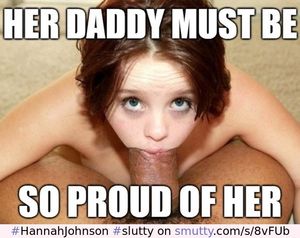 Slutty lil BCS teen pornslut Hannah Johnson deepthroat "her dad must be so proud" caption