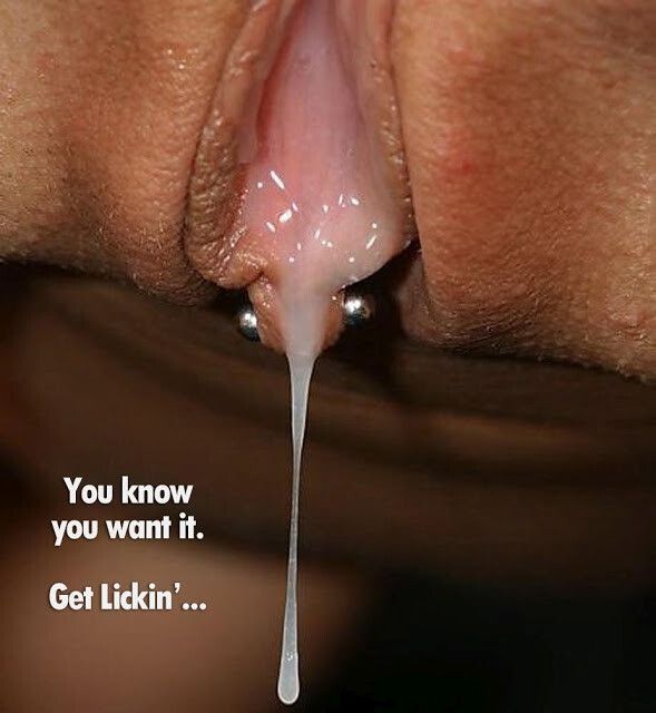 you know you want it. Get lickin'...