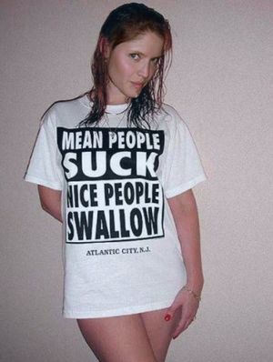 Josefina T-Shirt "Mean people suck nice people swallow"