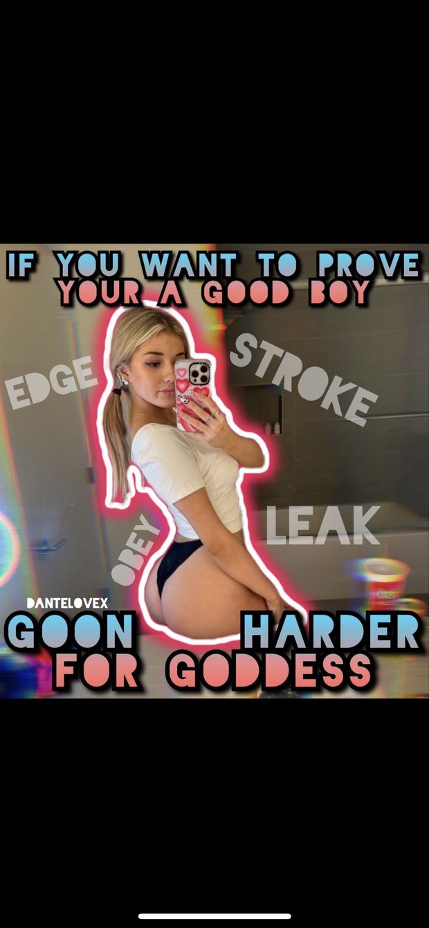 Goon for your Goddess