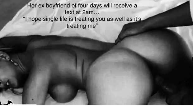 Note to ex - hope single life is treating you as well as it is treating me