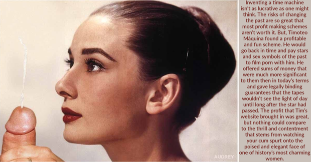 Reasons to invent a time machine: #1 giving Audrey Hepburn a facial #2 scientific discovery or something