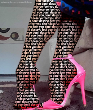 you don't deserve feet