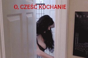 Wróciłeś trochę za wcześnie do domu...