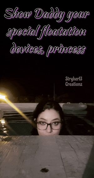 Show Daddy Your Special Flotation Devices, Princess