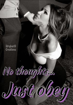 No Thoughts… Just Obey