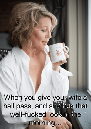 Give your wife a hall pass for her brithday
