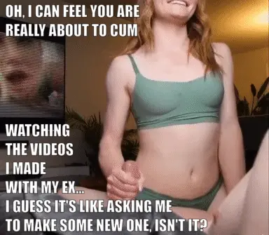 Cum, and it will be a plain request for her to make some more