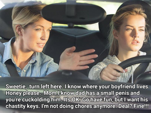 Daughter has to drive mom to BFs house, Daughter wants chastity keys