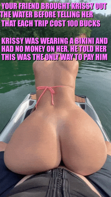 He convinced her to let him cum inside as to not dirty the boat, he would later tell her that one time wasn't enough payment