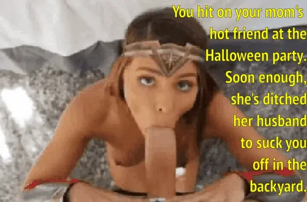Getting head from your mom's married friend on Halloween