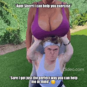 Never let’s Aunt Sherri… or her boobas… down