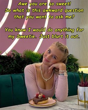 You want to see your pretty wife get dirty