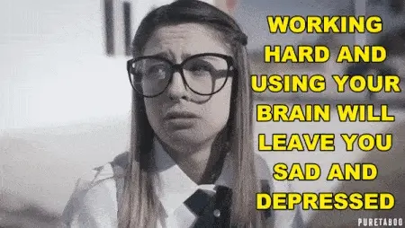 Work hard or be an Obedient Slut?
