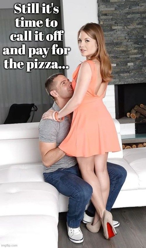 You want to call it off or let her pay