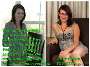 Bully takes over my family and becomes head of the household. Had my daughter give me a make over. She's taking me shopping 4 womens clothes