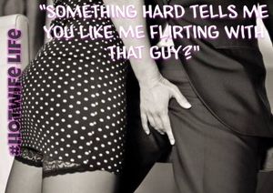 You can tease him, but you can't fuck him. OK?