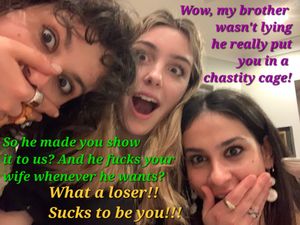 Bully makes me show his sister and friends my chastity cage. I also have to admit he stole my wife and fucks her exclusively.