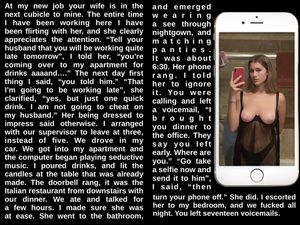 By the third voicemail you’re anger had passed, and you began to accept your role as a cuckold.