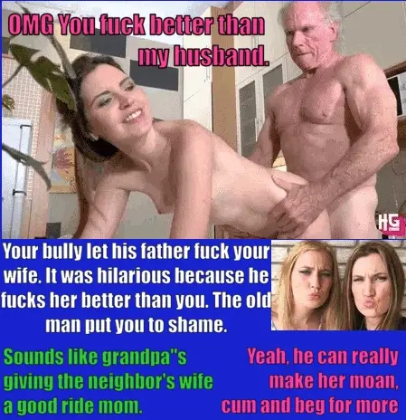 Bully even let's his father fuck my wife. Everyone loves it because he makes her moan and cum. He fucks better than me. His family laughs.