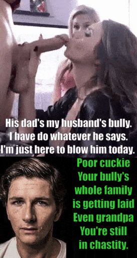 My bully turned my wife into a slut for his family. His son's GF finds my wife giving him a BJ. She's happy she doesn't have to anymore.