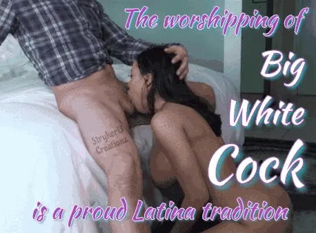 The Worshipping Of Big White Cock Is A Proud Latina Tradition