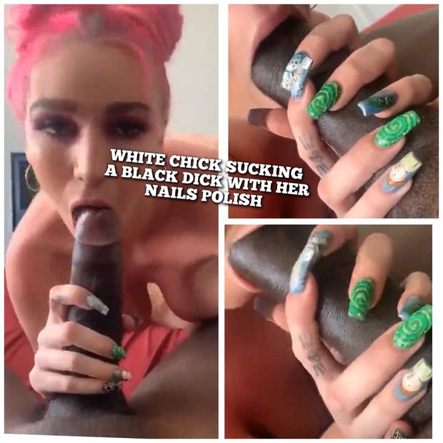 White women nail polish sucking black dick