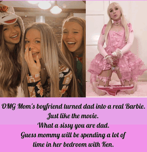 My wife's boyfriend has me feminized and made over into Barbie as a surprise for my daughters right after they saw the movie.