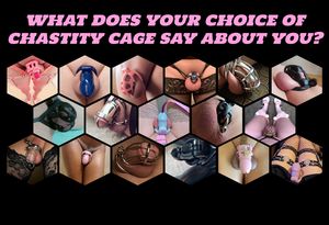 what does your choice of chastity cage say about you?