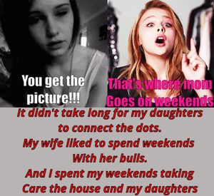 My daughter's put it together and are now aware my wife sleeps with other men on weekends.