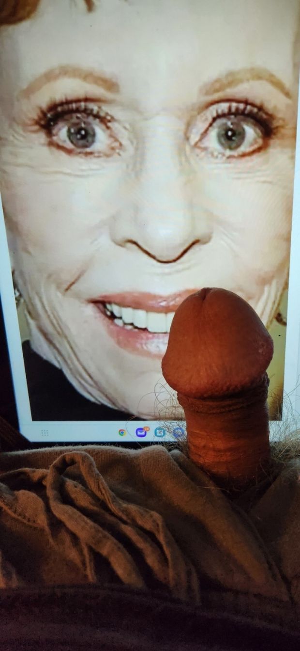 CAROL BURNETTE MAKES MY DICK THROB!????